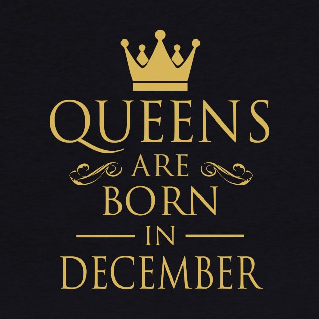 WOMEN BIRTHDAY QUEENS ARE BORN IN DECEMBER by dwayneleandro